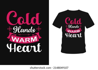 Cold hand harts typography lettering hand lettering calligraphy t-shirt designs.