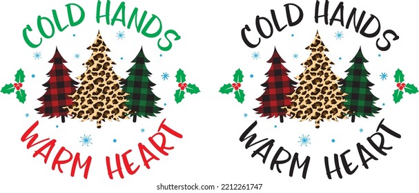 Cold Hands Warm Heart, Merry Christmas, Santa, Christmas Holiday, Vector Illustration File