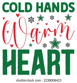 Cold Hands Warm Heart T Shirt Design Vectordatei