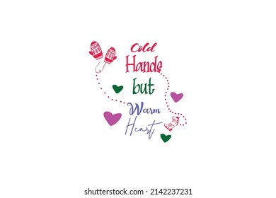 Manos Frías Pero Corazones Cálidos. Concepto de tipografía de vectores creativos
