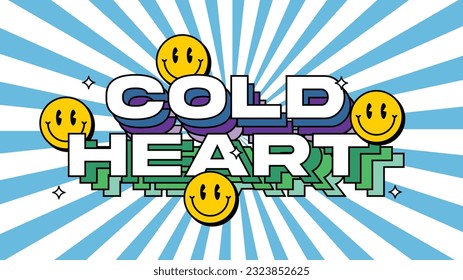 Cold Heart Smile Typography Groovy Retro Style