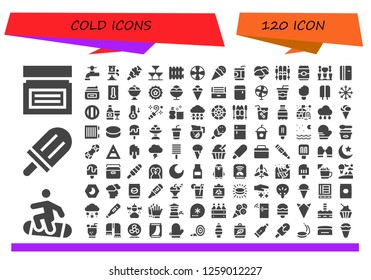  cold icon set. 120 filled cold icons. Simple modern icons about  - Cream, Snowboard, Popsicle, Beer tap, Ice cream, Drinks, Radiator, Propeller, Soda, Storm, Ski, Can, Refrigerator