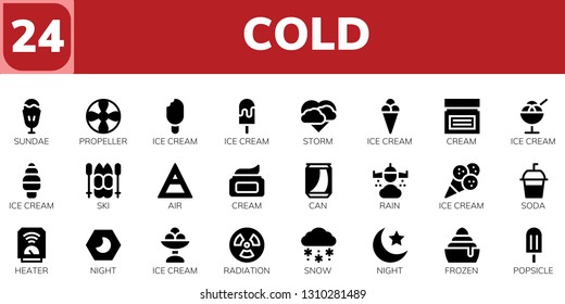 cold icon set. 24 filled cold icons.  Collection Of - Sundae, Propeller, Ice cream, Storm, Cream, Ski, Air, Can, Rain, Soda, Heater, Night, Radiation, Snow, Frozen, Popsicle