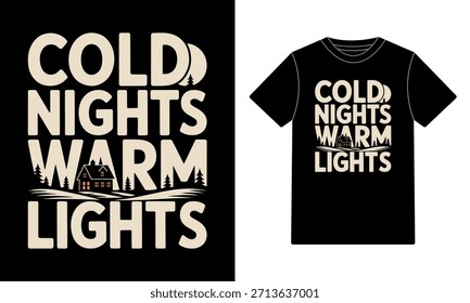 Cold Nights Warm Lights - Cozy Winter T-Shirt Design 