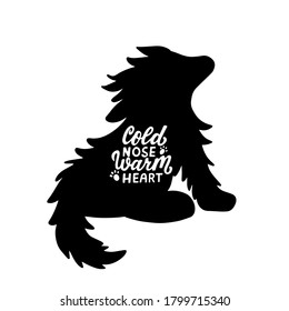 Cold nose, warm heart. mongrel dog’s silhouette. Dog friendly poster. Vector Hand lettering. Black ink phrase on white isolated background for posters, stickers, greeting card or t-shirt print
