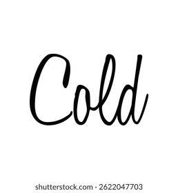 cold text for T-shirt print and other use on white background.