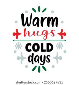 Cold Weather typography design featuring bold and stylish text with frosty accents, snowflake motifs, and winter-inspired themes, perfect for seasonal T-shirts and apparel.