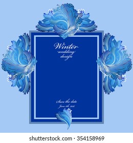Cold winter ice ornament wedding frame. Hoarfrost texture decor background. Winter blue frozen glass background. Blue square template and text winter wedding design and save date. Vector illustration.