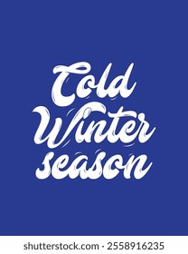 Cold winter season typography lettering t shirt template design