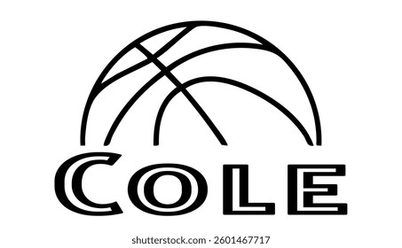 Cole - first name written in sport style and stylized basketball sketch; black color; vector graphics for banners, cards, sweatshirts, prints, cricut, silhouette, sublimation