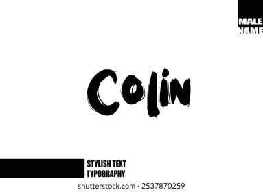 Colin. Nome Do Menino Do Bebê Em Negrito Grunge E Rough Escova Texto Tipografia 