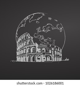 Coliseum and Earth. Sketch on Chalkboard. Tourism sketch concept with landmarks. Travelling vector illustration. Hand-drawn modern design.