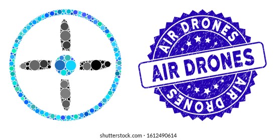 Collage air screw icon and corroded stamp seal with Air Drones phrase. Mosaic vector is composed with air screw icon and with scattered round spots. Air Drones stamp seal uses blue color,