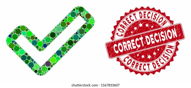 Collage apply tick and grunge stamp seal with Correct Decision phrase. Mosaic vector is created with apply tick icon and with scattered spheric items. Correct Decision stamp seal uses red color,
