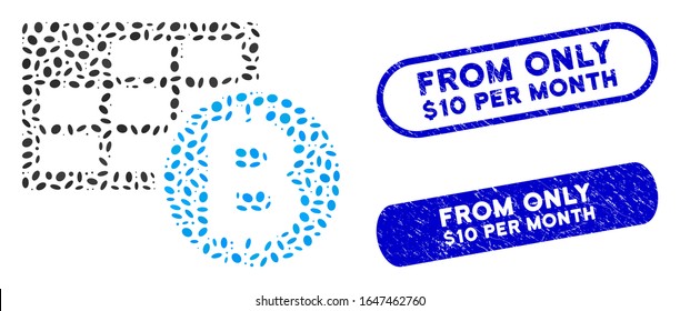 Collage Bitcoin table and distressed stamp seals with From Only $10 Per Month phrase. Mosaic vector Bitcoin table is formed with scattered elliptic elements.
