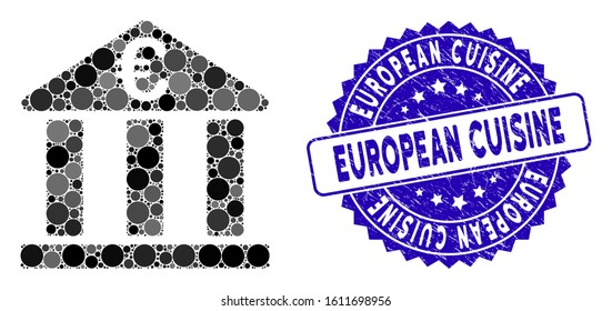 Collage Euro bank building icon and rubber stamp seal with European Cuisine phrase. Mosaic vector is formed with Euro bank building icon and with randomized round elements.