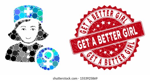 Collage gynecologist lady doctor and corroded stamp seal with Get a Better Girl caption. Mosaic vector is created with gynecologist lady doctor icon and with randomized round elements.