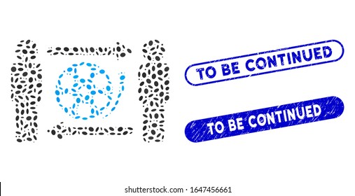 Collage men video exchange and distressed stamp seals with To Be Continued text. Mosaic vector men video exchange is created with scattered elliptic dots. To Be Continued stamp seals use blue color,