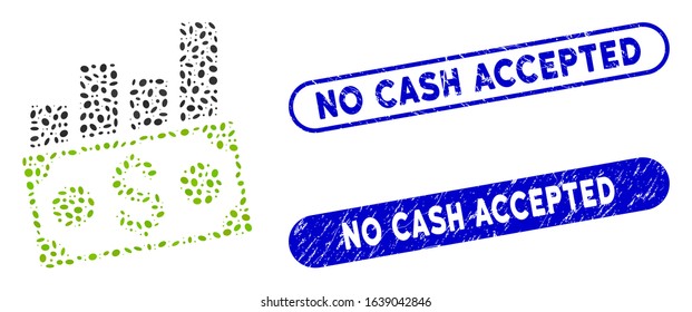 Collage money charts and distressed stamp seals with No Cash Accepted caption. Mosaic vector money charts is composed with randomized elliptic spots. No Cash Accepted stamp seals use blue color,