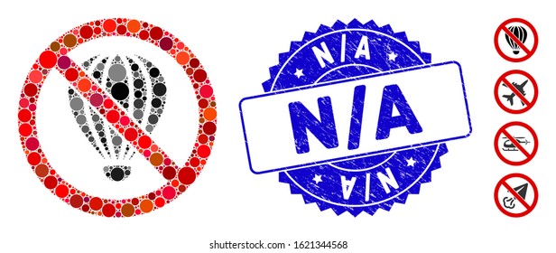 Collage no air balloon icon and corroded stamp seal with N/A phrase. Mosaic vector is composed with no air balloon icon and with scattered round spots. N/A stamp seal uses blue color,