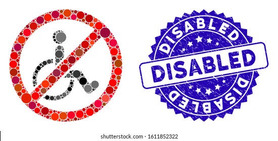 Collage no disabled persons icon and grunge stamp seal with Disabled text. Mosaic vector is composed with no disabled persons icon and with scattered spheric elements.