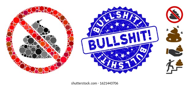 Collage no shit icon and rubber stamp seal with Bullshit! text. Mosaic vector is created with no shit icon and with randomized round items. Bullshit! stamp seal uses blue color, and grunge design.