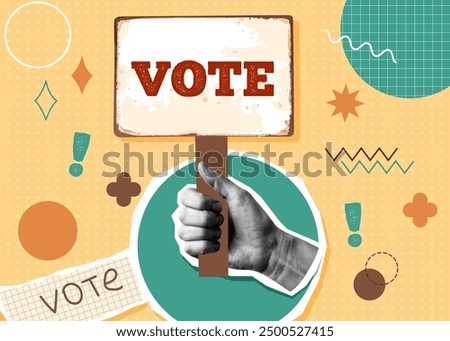 Collage in nostalgia style. Election campaign. Vote banner. Democracy vote. Voting concept. Human hand with vote banner.