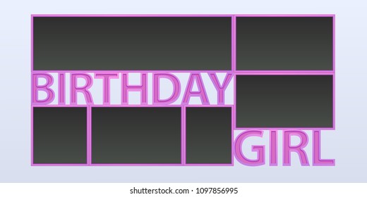 Collage of photo frames vector illustration, background. Sign Birthday girl and blank photo frames for insertion of pictures 