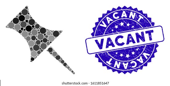 Collage pin icon and grunge stamp seal with Vacant text. Mosaic vector is created with pin icon and with scattered spheric spots. Vacant stamp seal uses blue color, and distress surface.