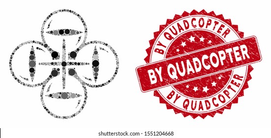 Collage quadcopter flight and distressed stamp seal with By Quadcopter text. Mosaic vector is created with quadcopter flight icon and with randomized round spots.