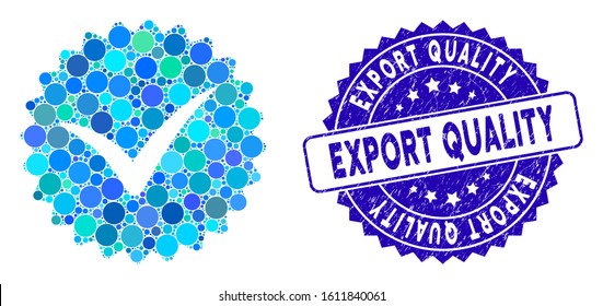 Collage quality icon and rubber stamp watermark with Export Quality caption. Mosaic vector is composed with quality icon and with randomized circle items. Export Quality stamp seal uses blue color,