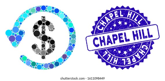 Collage refund icon and grunge stamp seal with Chapel Hill text. Mosaic vector is composed with refund icon and with random spheric spots. Chapel Hill stamp seal uses blue color, and grunge surface.