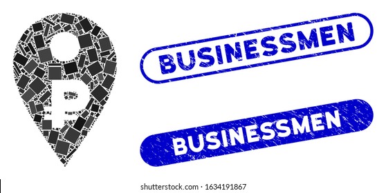 Collage rouble map marker and grunge stamp seals with Businessmen caption. Mosaic vector rouble map marker is composed with randomized rectangle items. Businessmen stamp seals use blue color,