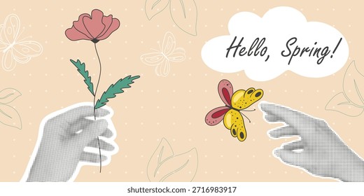 Collage style banner Hello Spring. Flower in hand. Womans hand touching  butterfly. Modern composite seasonal template. Vector graphic