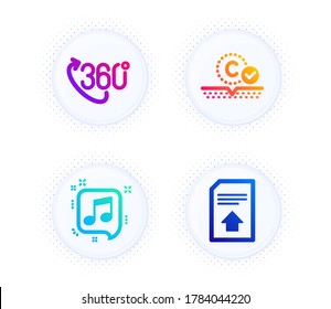 Collagen skin, 360 degree and Musical note icons simple set. Button with halftone dots. Upload file sign. Skin care, Virtual reality, Speech bubble. Load document. Business set. Vector