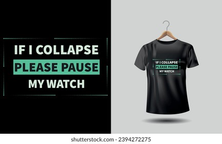 If I collapse please pause my watch tshirt design. Minimalists who appreciate simplicity and functionality. Ready to print.