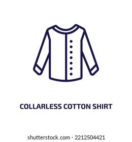 Collarless Cotton Shirt Icon From Clothes Collection. Thin Linear Collarless Cotton Shirt, Clothes, Shirt Outline Icon Isolated On White Background. Line Vector Collarless Cotton Shirt Sign, Symbol 