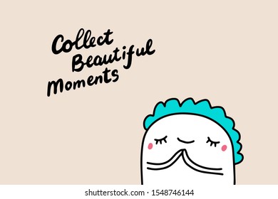 Collect beautiful memories hand drawn vector illustration with cartoon comic man lettering