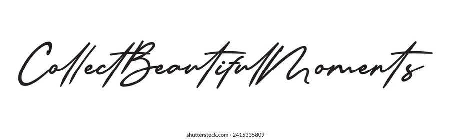 collect beautiful moments text on white background.