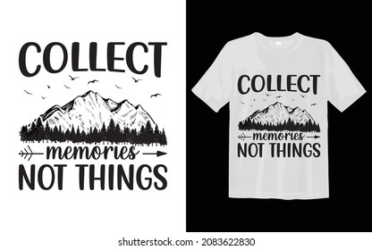 Collect memories not things Camping svg t shirt design