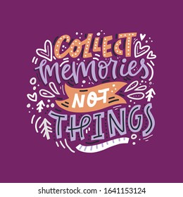 Collect Memories And Things Freehand Vector Lettering. Colorful Handwritten Inscription. Abstract Drawing With Text Isolated On Violet Backdrop. Wise Words, Wisdom Quote Design Element