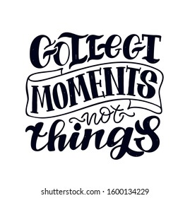 Collect moments, not things. Motivation cute hand drawn doodle lettering postcard