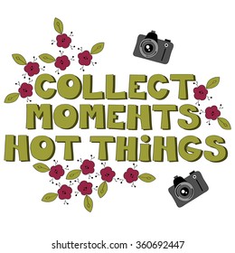 Collect moments not things vector background 