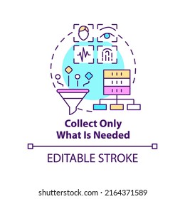 Collect only what is needed concept icon. Manage client digital identity abstract idea thin line illustration. Vital data. Isolated outline drawing. Editable stroke. Arial, Myriad Pro-Bold fonts used