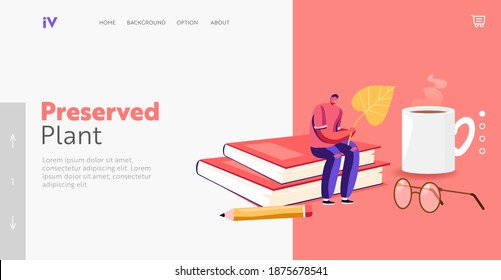 Collecting Herbarium Dried Plants Hobby Landing Page Template. Tiny Male Character Hold Fallen Autumn Leaf Sitting on Huge Books Pile with Steaming Cup, Pencil and Glasses. Cartoon Vector Illustration