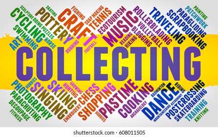 Collecting. Word cloud, multicolor font, yellow stripe, grey gradient background. Hobby.
