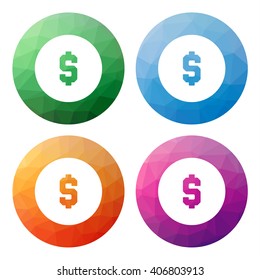 Collection of 4 isolated modern low polygonal buttons - icons - for dollar coin