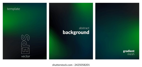 Collection abstract blurred background. Gradient mesh. Dark color mix. Glare effect gloom green black blend. Modern design template for web covers, ad banners, posters, brochures, flyers. Vector EPS