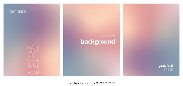 Collection abstract blurred background. Gradient mesh. Tranquil color mix. Effect soft glow orange gray blend. Modern design template for web covers, ad banners, posters, brochures, flyers. Vector EPS