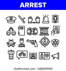 Collection Arrest Elements Sign Icons Set Vector Thin Line. Police Car, Alarm Siren And Hat, Gun And Badge, Prison And Handcuffs Arrest Equipment Linear Pictograms. Monochrome Contour Illustrations